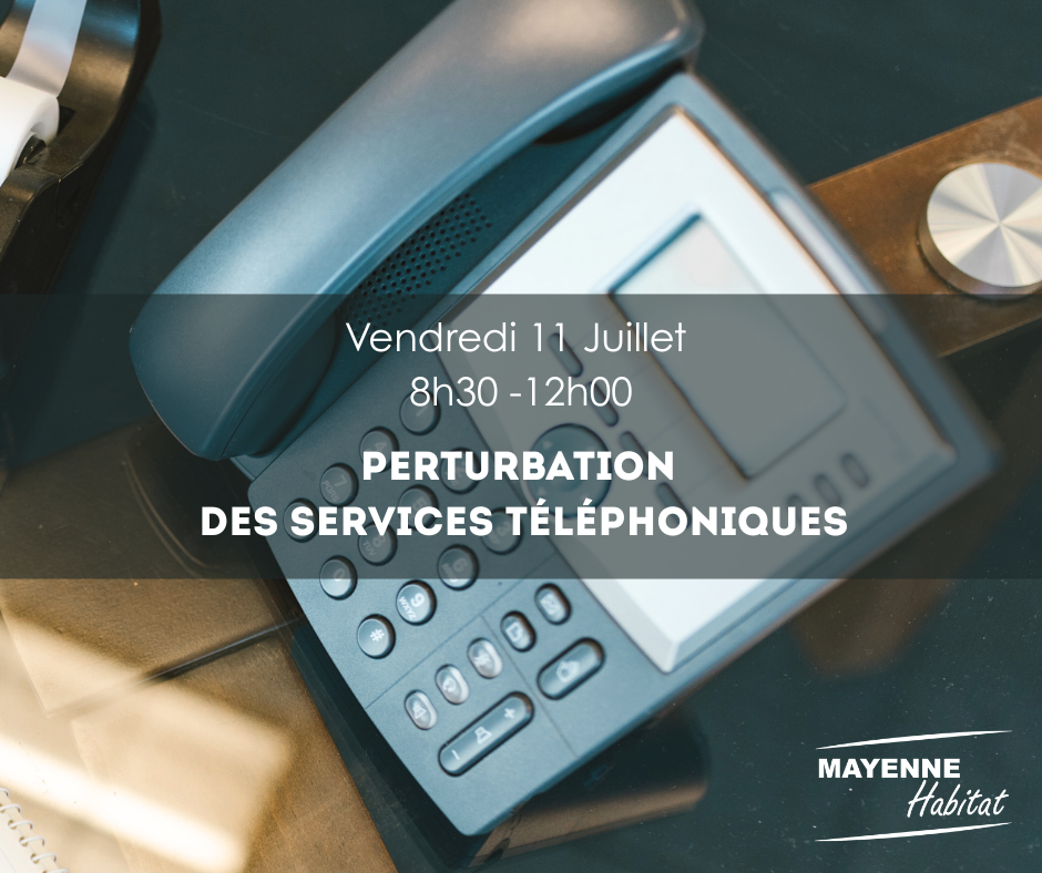 Perturbation téléphonique 11/07