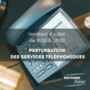 Perturbation téléphonique